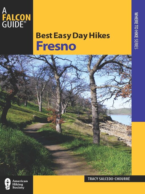 Title details for Best Easy Day Hikes Fresno by Tracy Salcedo - Available